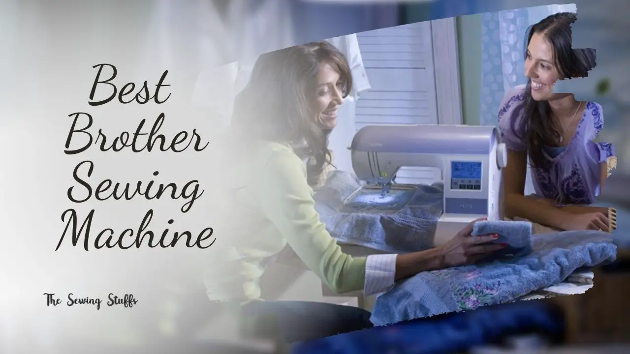 Best Brother Sewing Machine
