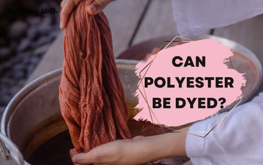 Can Polyester Be Dyed