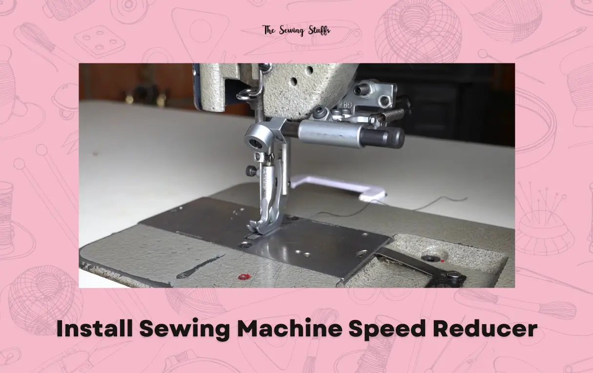 How to Install Sewing Machine Speed Reducer