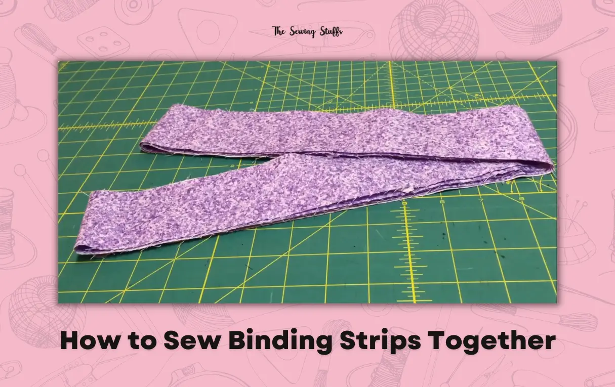 How to Sew Binding Strips Together