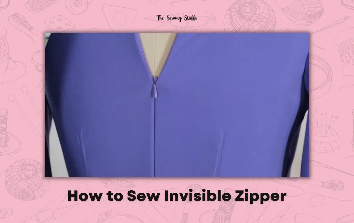 How to Sew Invisible Zipper
