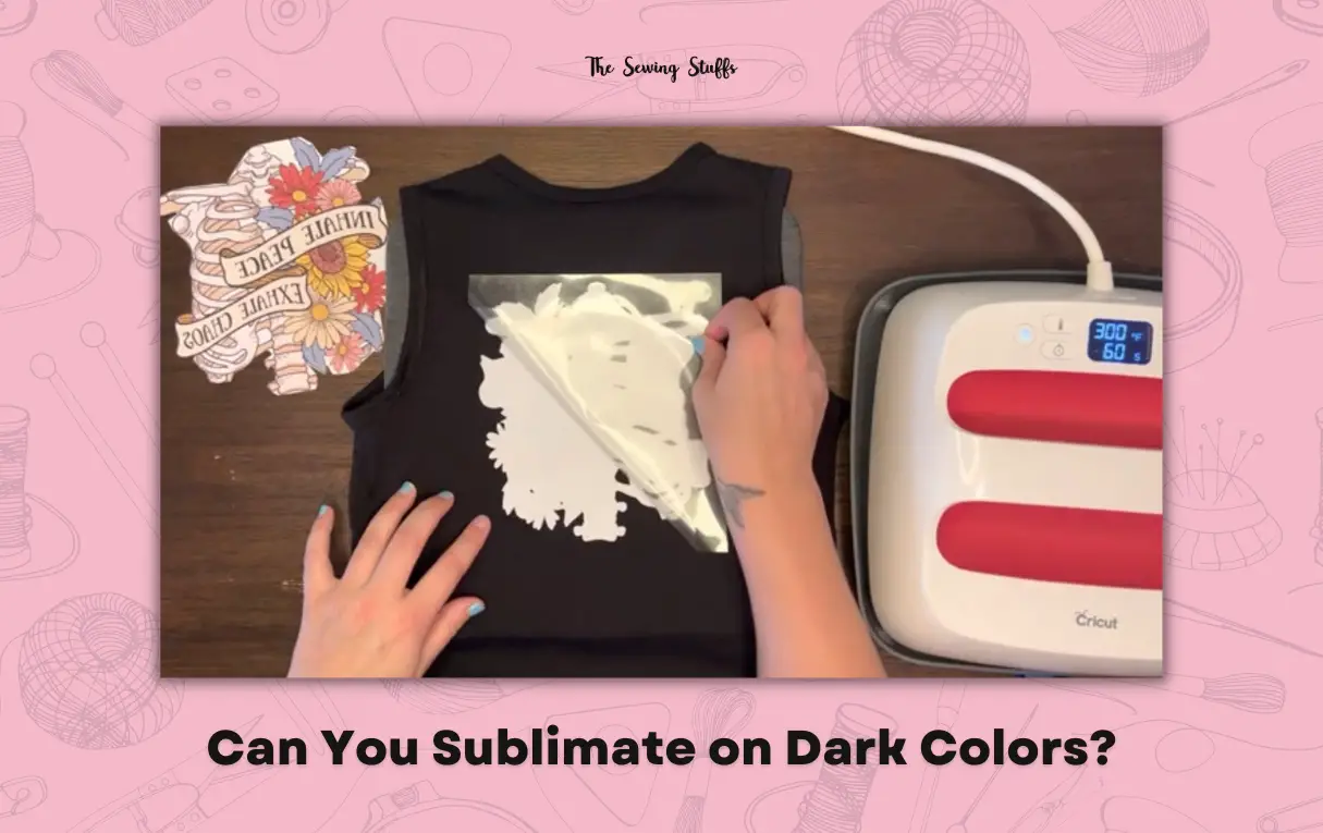 Can You Sublimate on Dark Colors