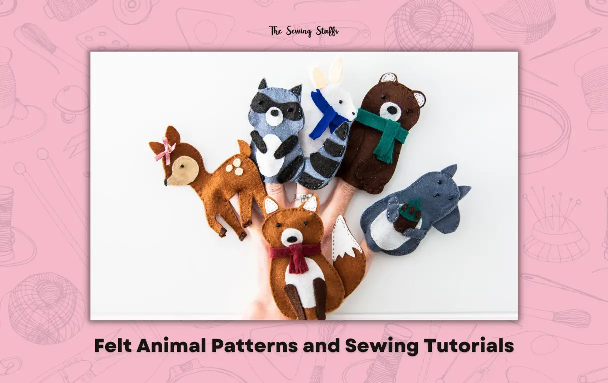 Felt Animal Patterns and Sewing Tutorial