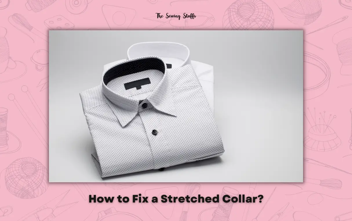 How to Fix a Stretched Collar