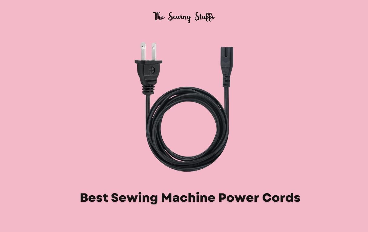 Best Sewing Machine Power Cords