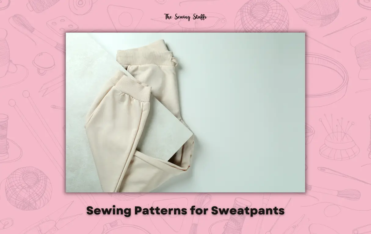 Sewing patterns for sweatpants