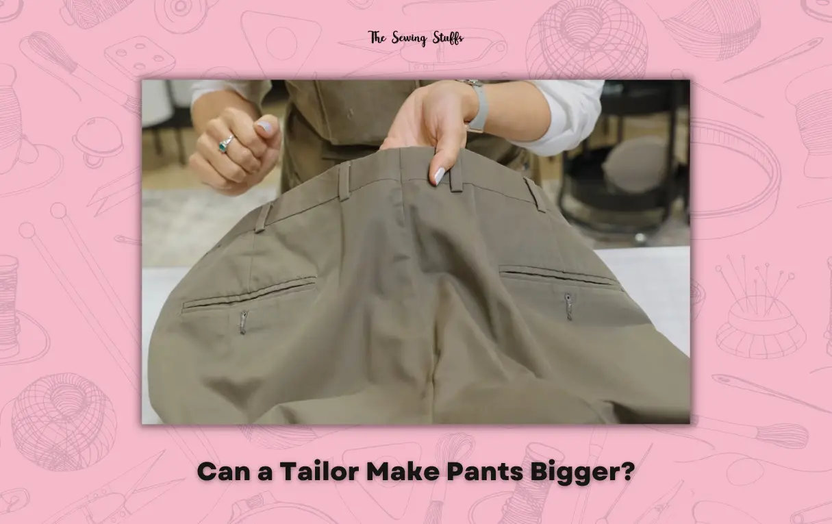 Can a Tailor Make Pants Bigger