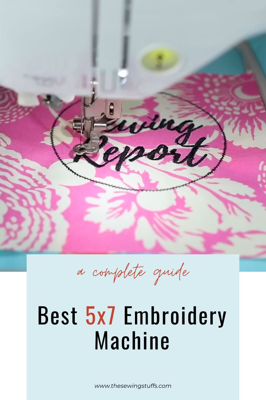 Best 5x7 embroidery machine