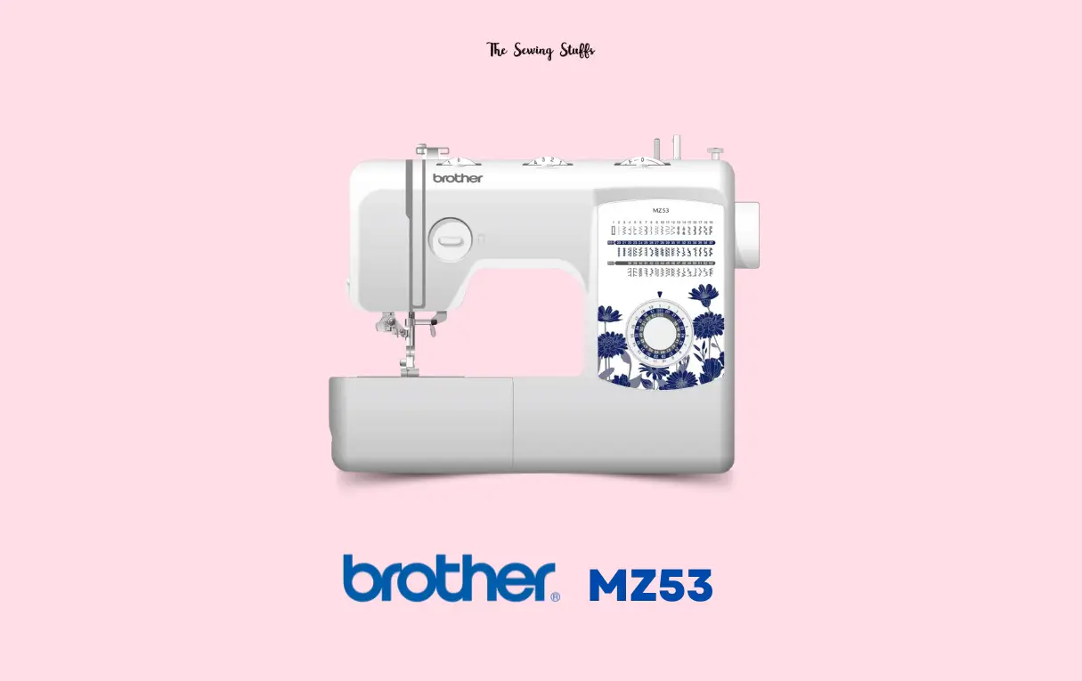 Brother MZ53 Sewing Machine Review