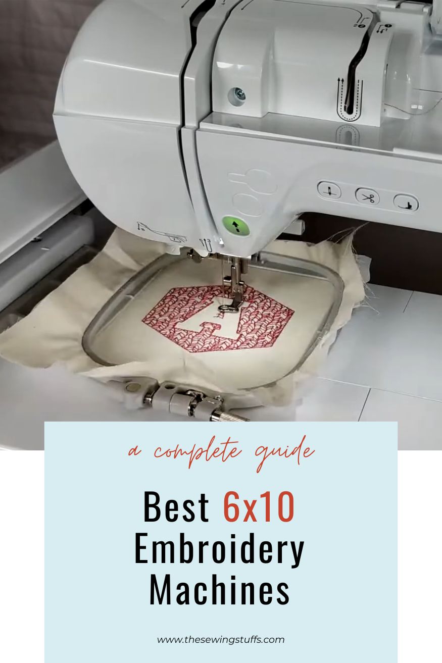 Best 6x10 Embroidery Machines