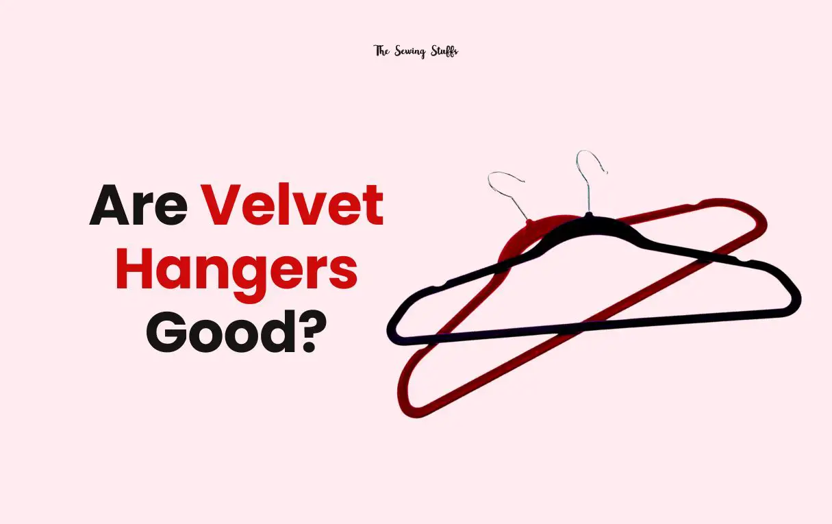 Are Velvet Hangers Good