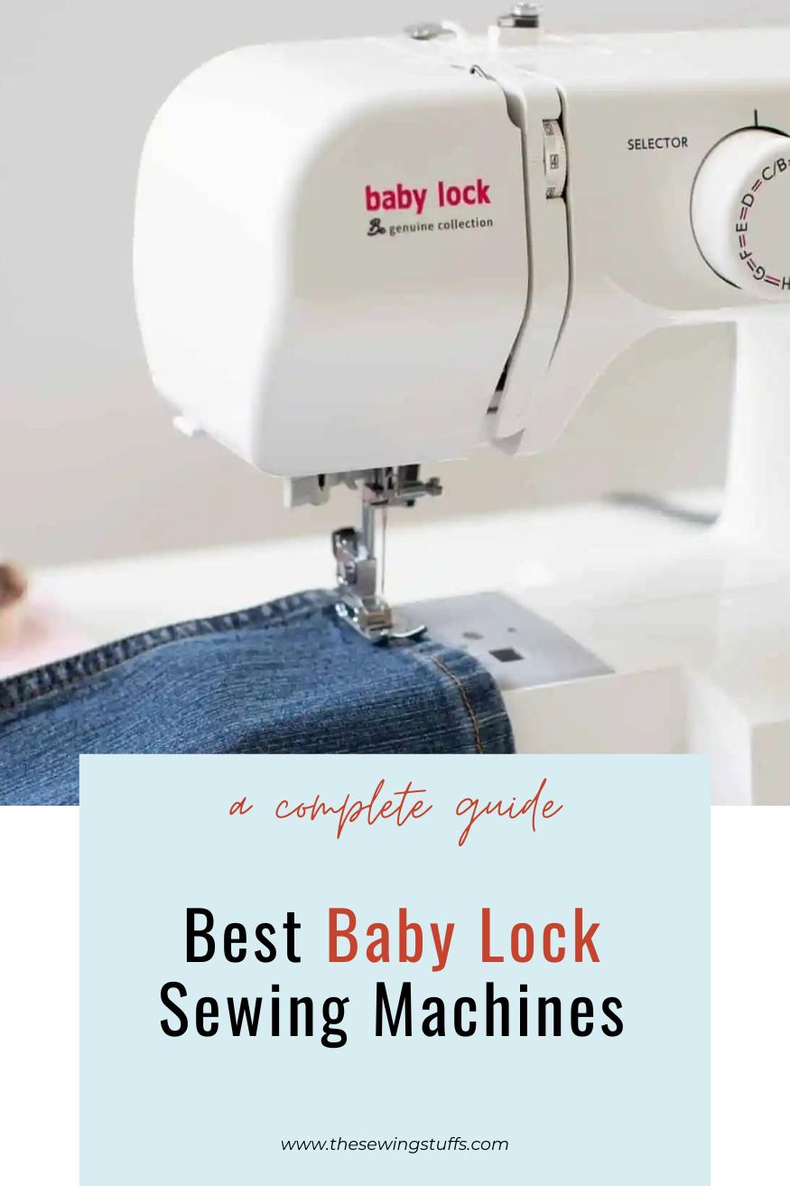 Best Baby Lock Sewing Machines