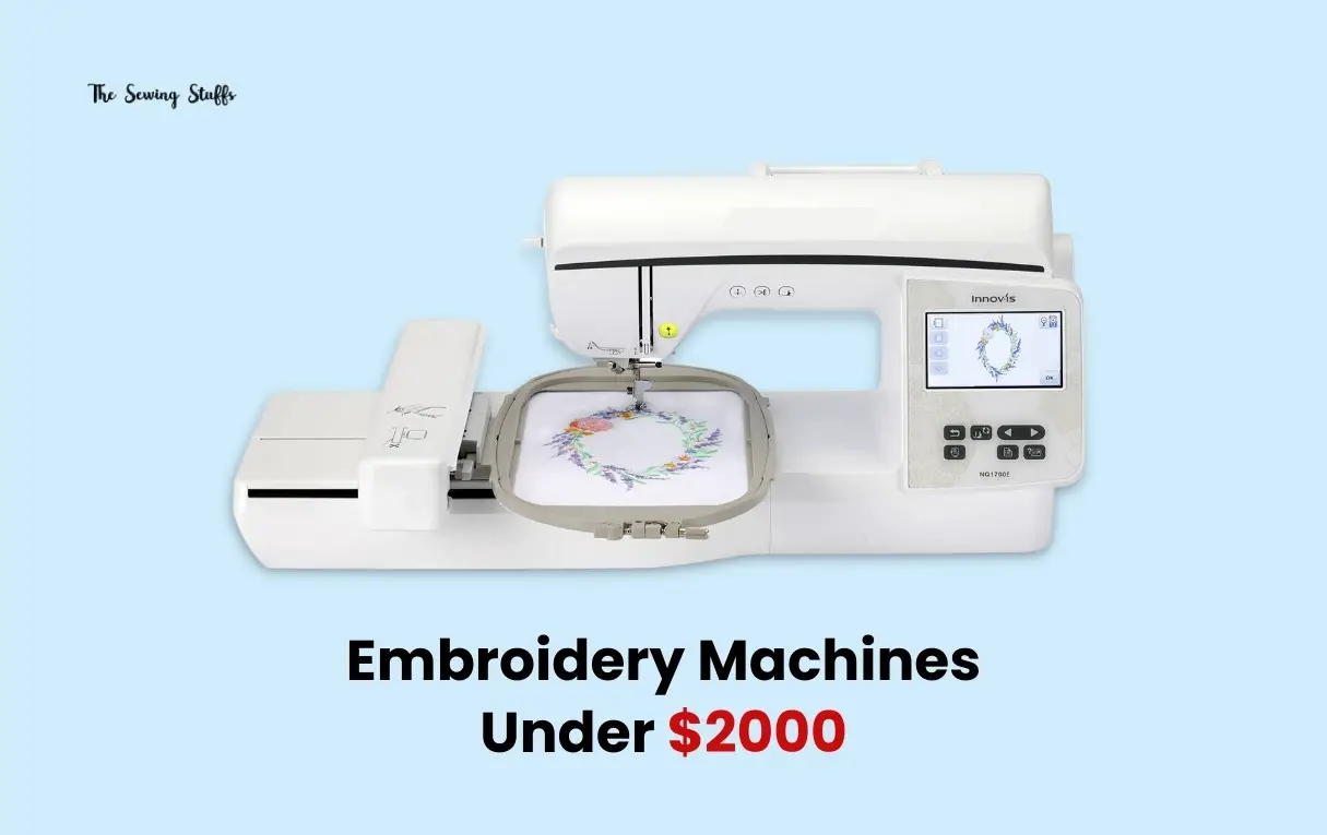 Best Embroidery Machine Under $2000