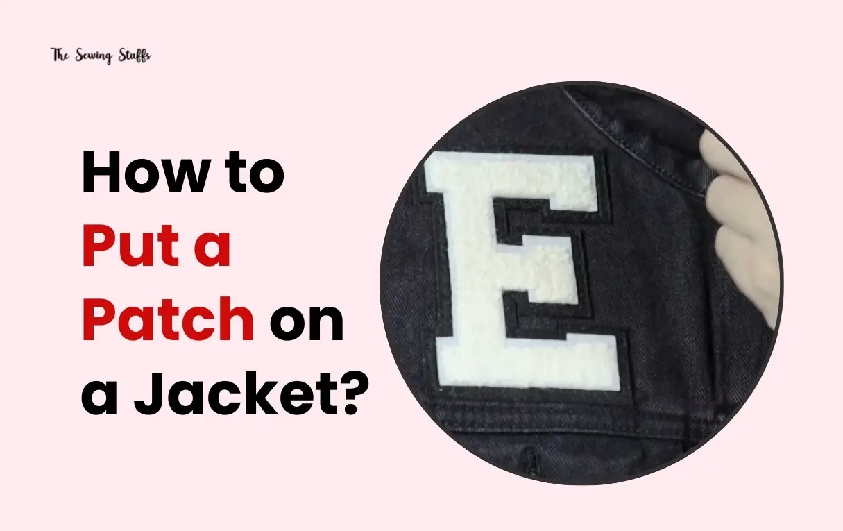 How to Put a Patch on a Jacket