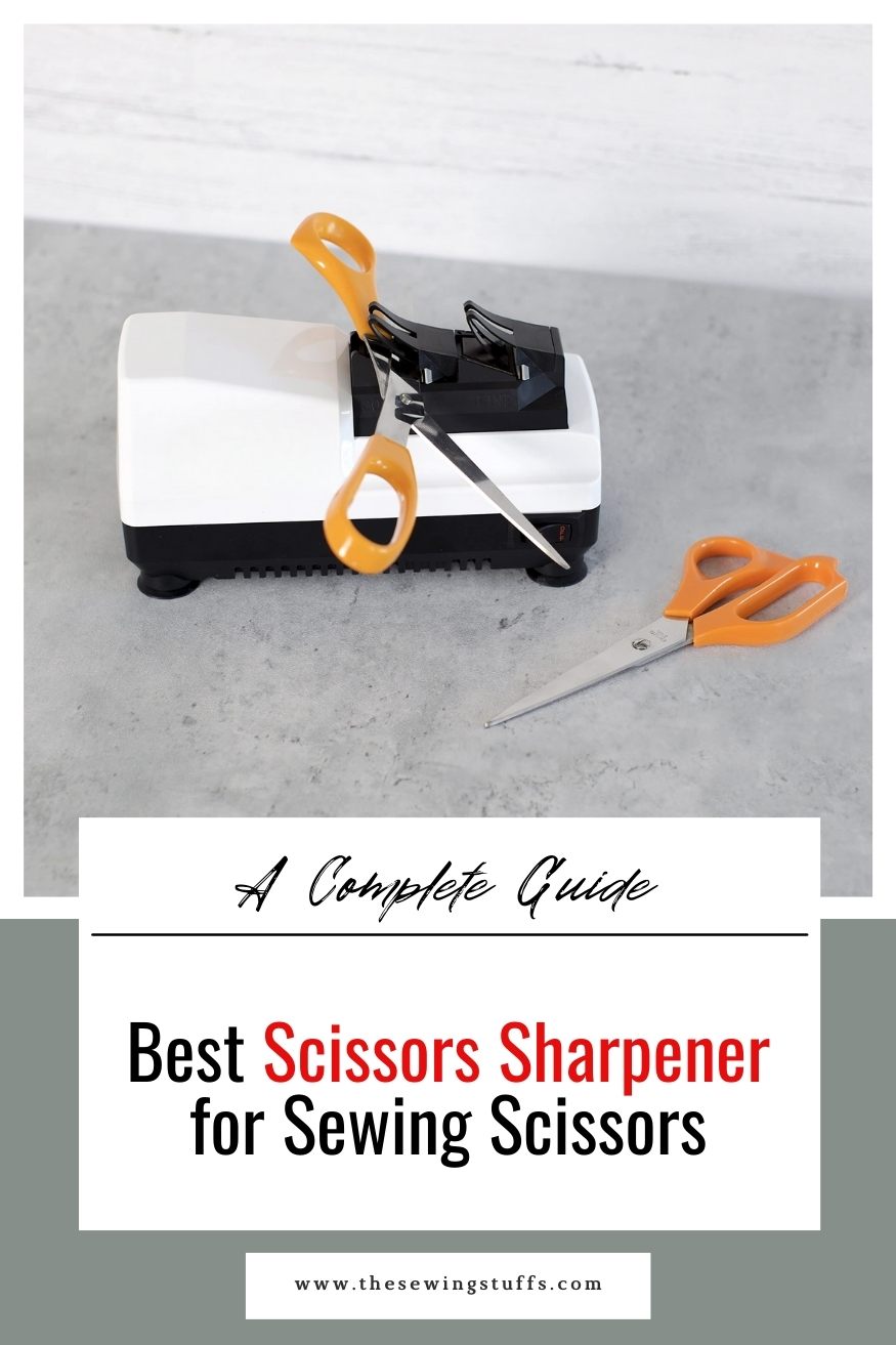 Best Scissors Sharpener for Sewing Scissors
