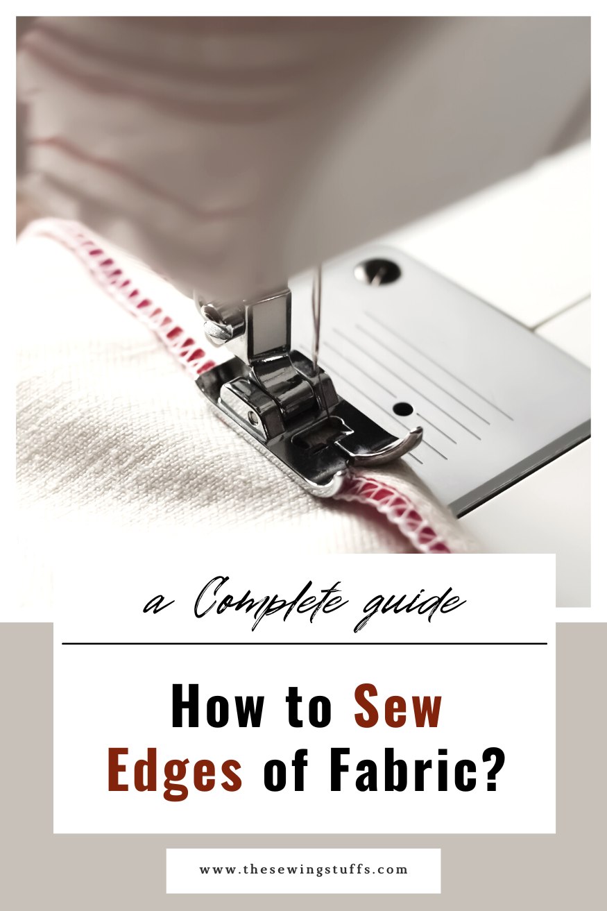 How to Sew Edges of Fabric