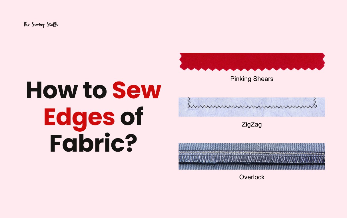 How to Sew Edges of Fabric