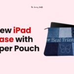 How to Sew an iPad Case with Zipper Pouch