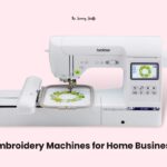 best Embroidery Machine for Home Business