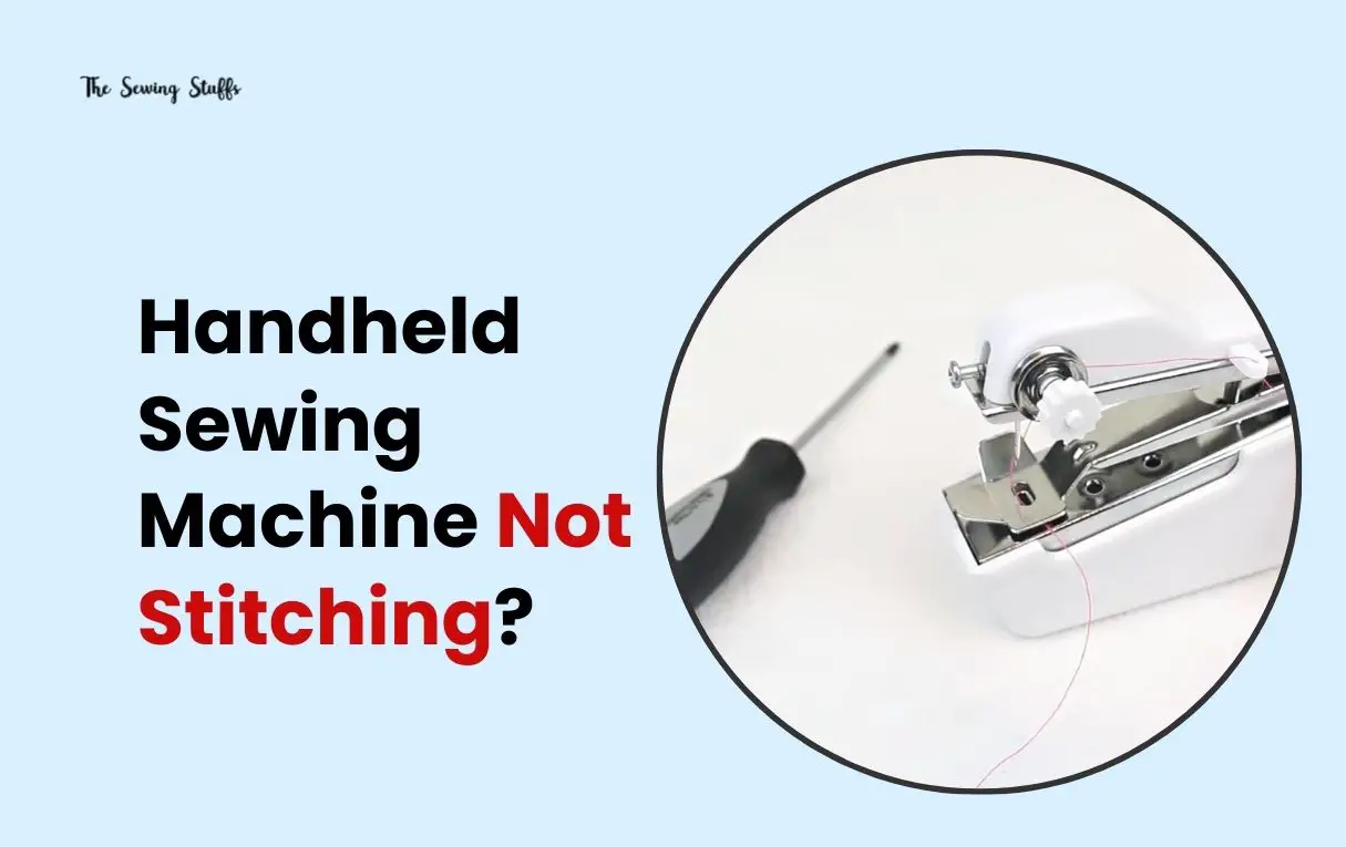 Handheld Sewing Machine Not Stitching