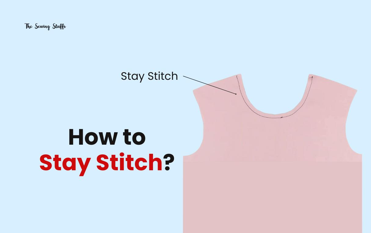 How to Stay Stitch