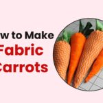 How to Make Fabric Carrots