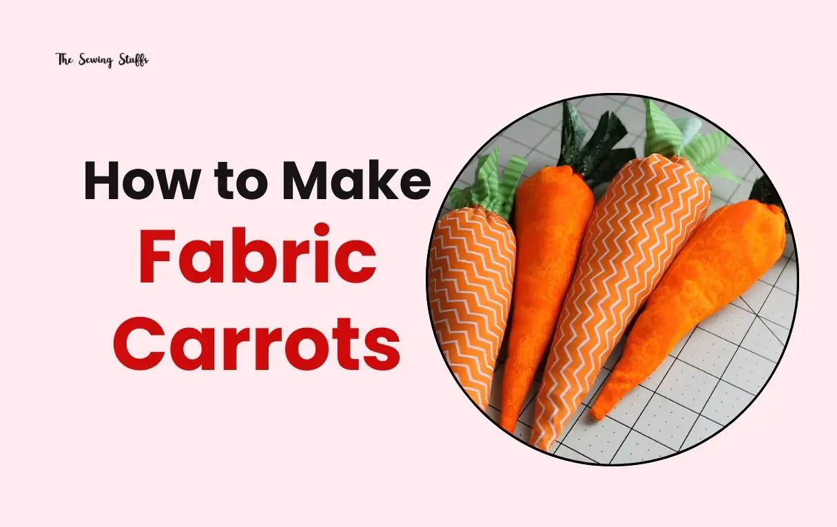 How to Make Fabric Carrots
