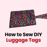 How to Sew DIY Luggage Tags