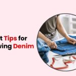 Best Tips for Sewing Denim