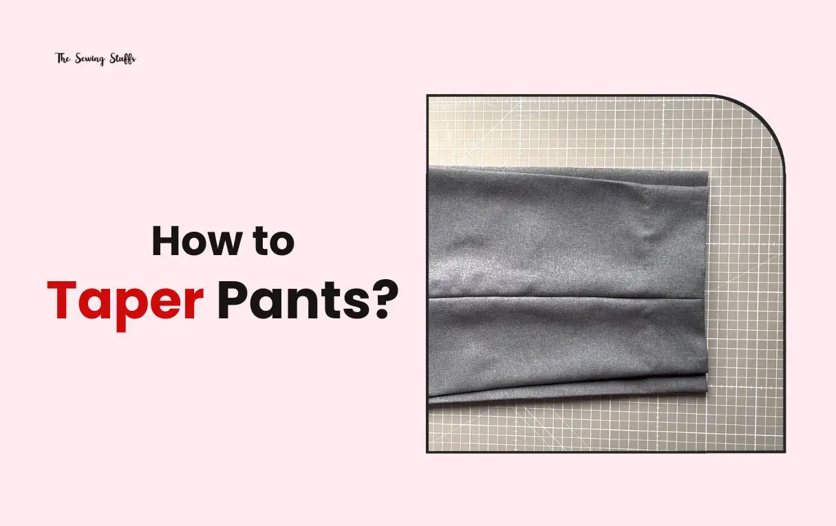 How to Taper Pants