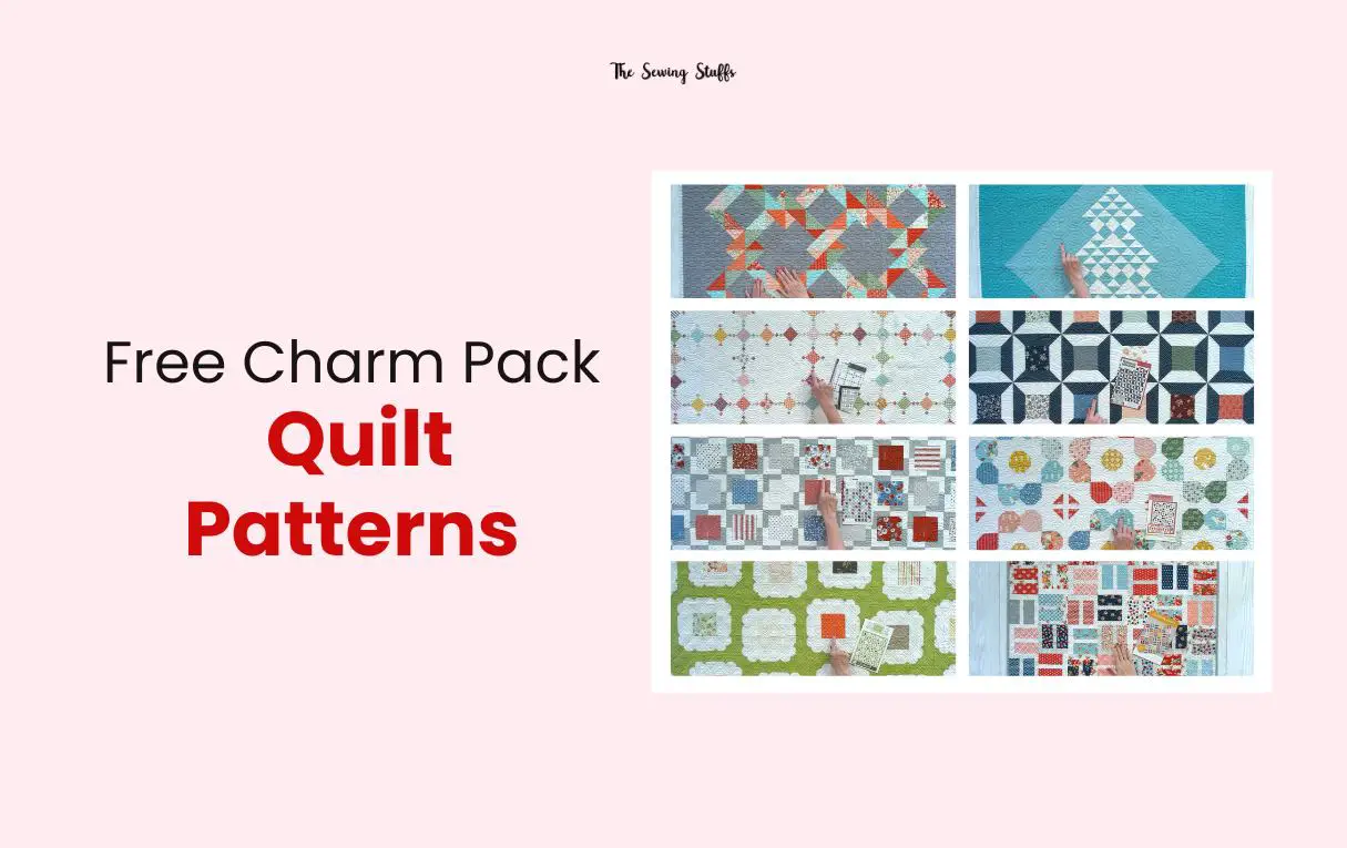 20+ FREE Charm Pack Quilt Patterns