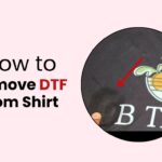 How to Remove DTF from Shirt