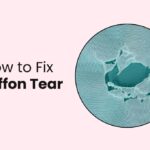 How to Fix Chiffon Tear